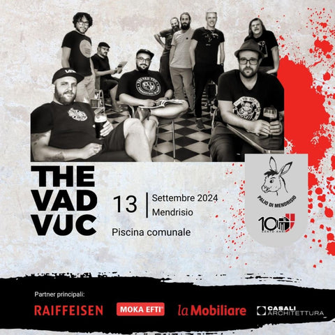 The Vad Vuc | Venerdì 13 settembre (👉 Per l'acquisto dei biglietti: www.paliomendrisio.ch)